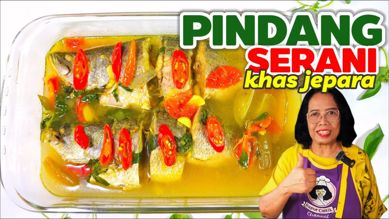 IKAN PALING ENAK DIMASAK INI ... SEGER BANGET  -- RESEP PINDANG SERANI KHAS JEPARA