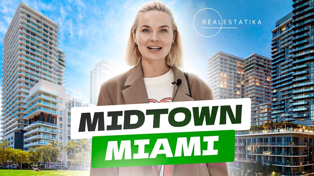 Exploring Midtown Miami in 4K A Vibrant Neighborhood Guide with Realestatika