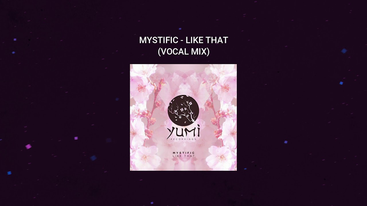 Mystific   Like That Vocal Mix