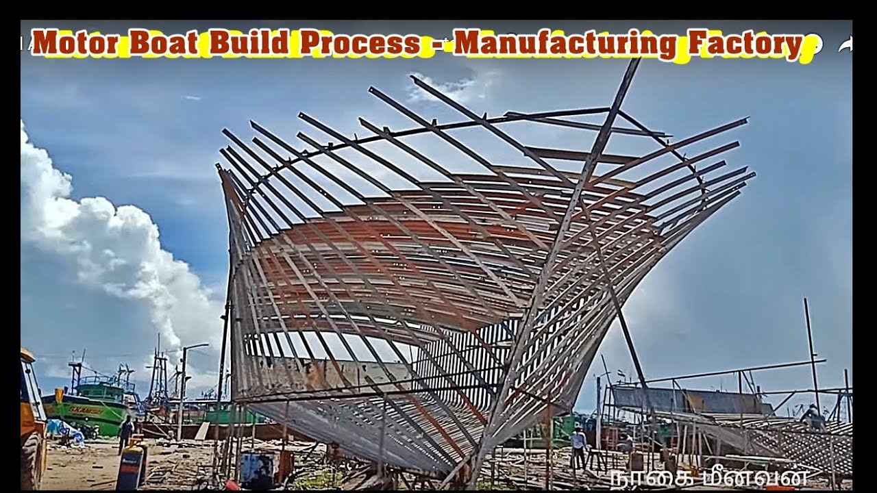 Motor Boat Build Process | Engine Boat Manufacturing Factory | புதிய விசைப்படகு உருவாகும் விதம்