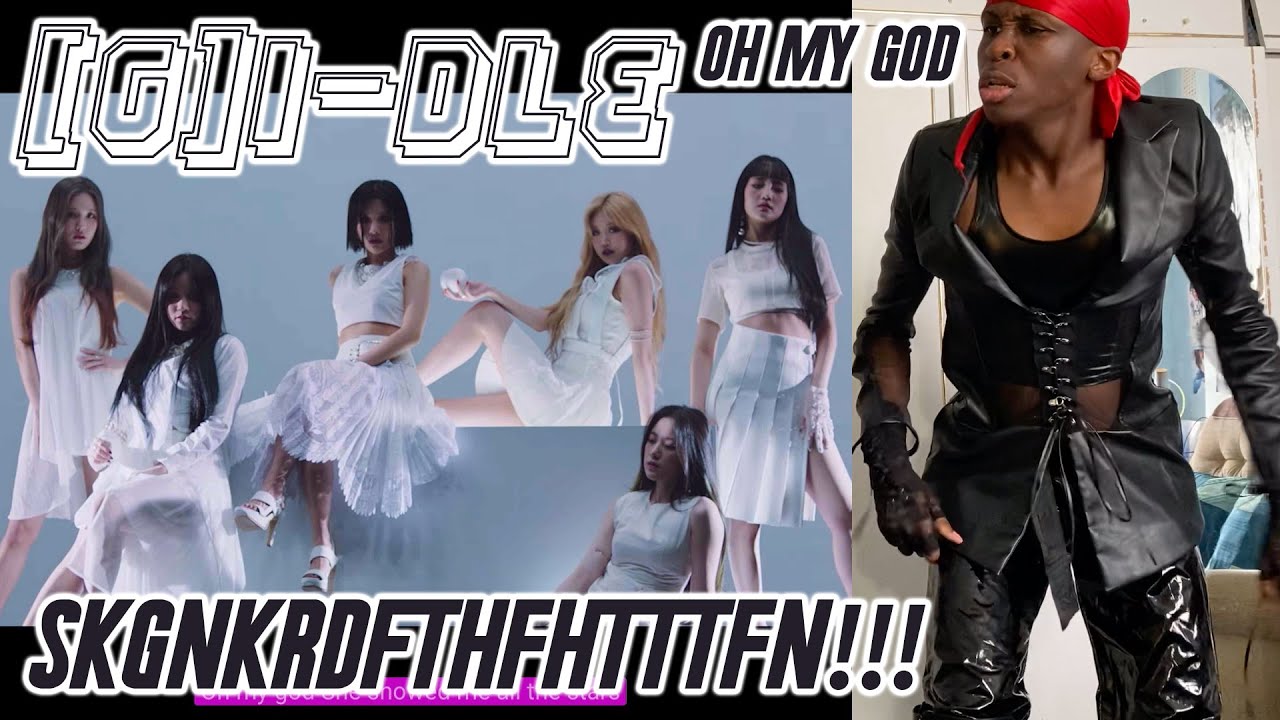 (G)I-DLE - Oh my god MV REACTION: I WANNA FIGHT SOMEBODY!!! 🤯😤😫☠️💖✨