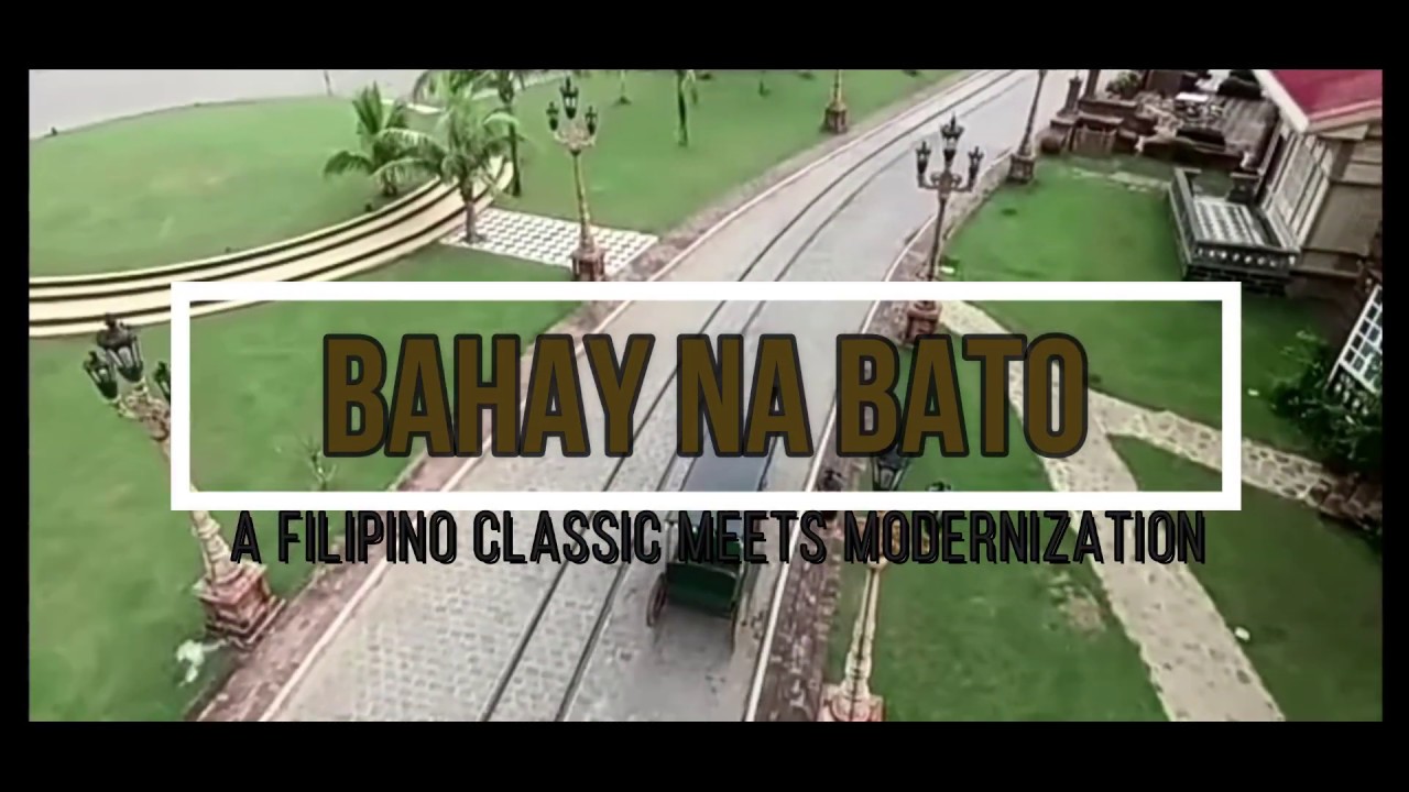 Bahay na Bato   A Filipino Classic Meets Modernization #ArtsAppreciation