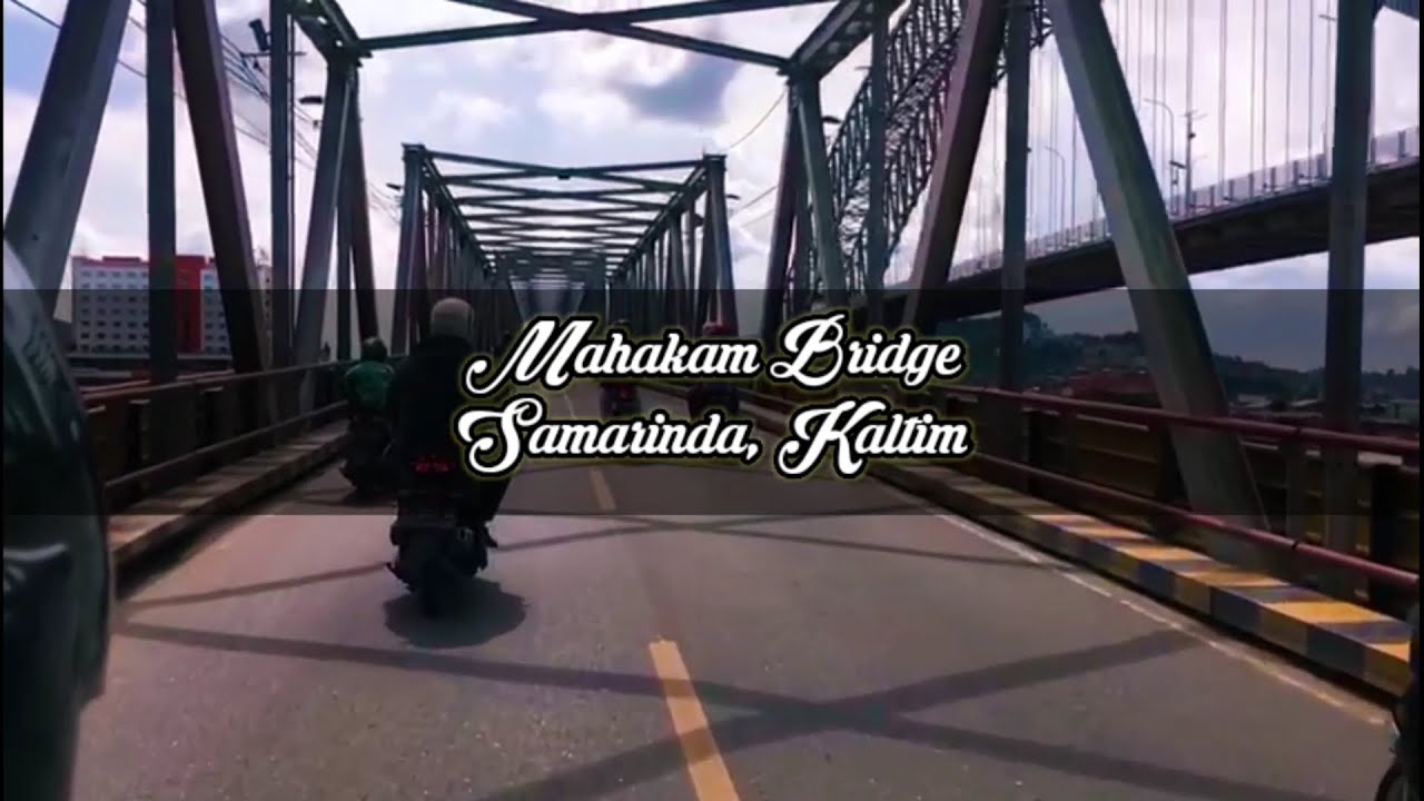 Mahakam Bridge Samarinda || Slow Motion || Goodbye - Tina Vonn || Sampai bertemu kembali kawan