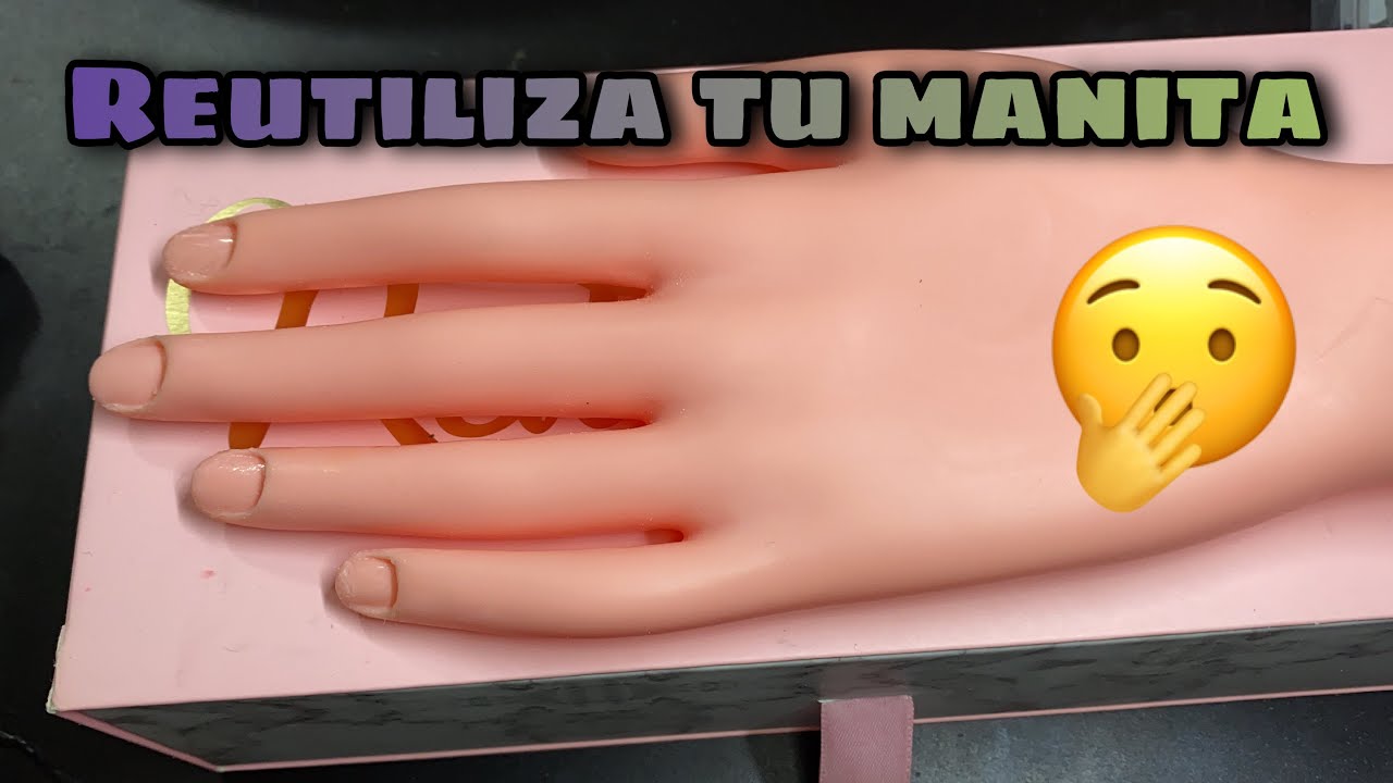 COMO REUTILIZAR MANO DE PRÁCTICA|RETIRA EL ACRÍLICO EN UN SEGUNDO😰
