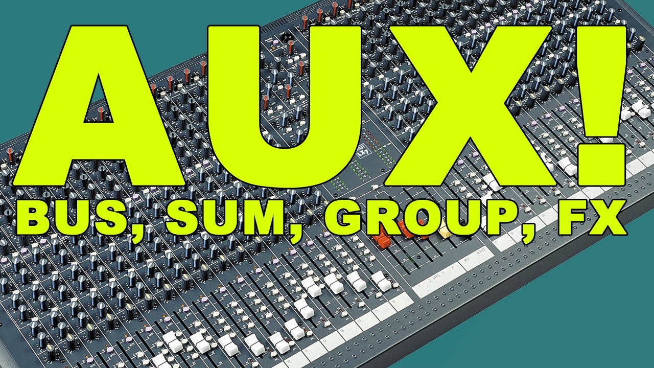 Traccia AUX BUS GROUP FX SUM in analogico e digitale | La traccia AUX in Studio One