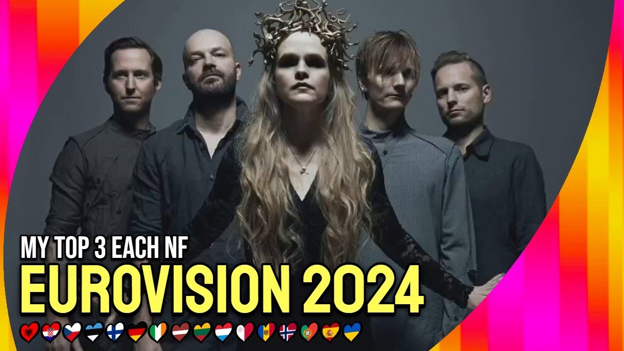 Eurovision 2024 - My Top 3 Each NF (So Far)
