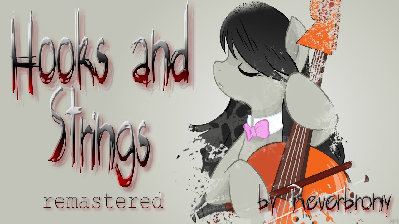 Hooks and Strings - by Reverbrony (remastered)