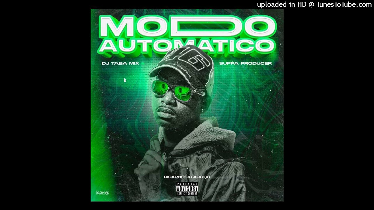 Ricardo Do Ado&ccedil;o - Modo Autom&aacute;tico [Prod by Dj Taba Mix & Suppa Producer] (&Aacute;udio Oficial) 2021