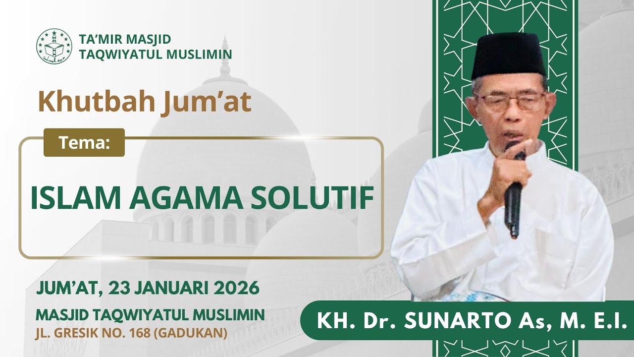 Khutbah Jum'at oleh KH. Dr. SUNARTO As, M.E.I | 23 Januari 2026 | di Masjid Taqwiyatul Muslimin