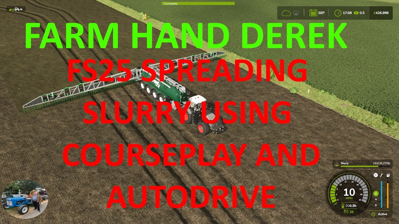 FS25 SPREADING SLURRY FOR FERTILIZER USING COURSEPLAY AND AUTODRIVE