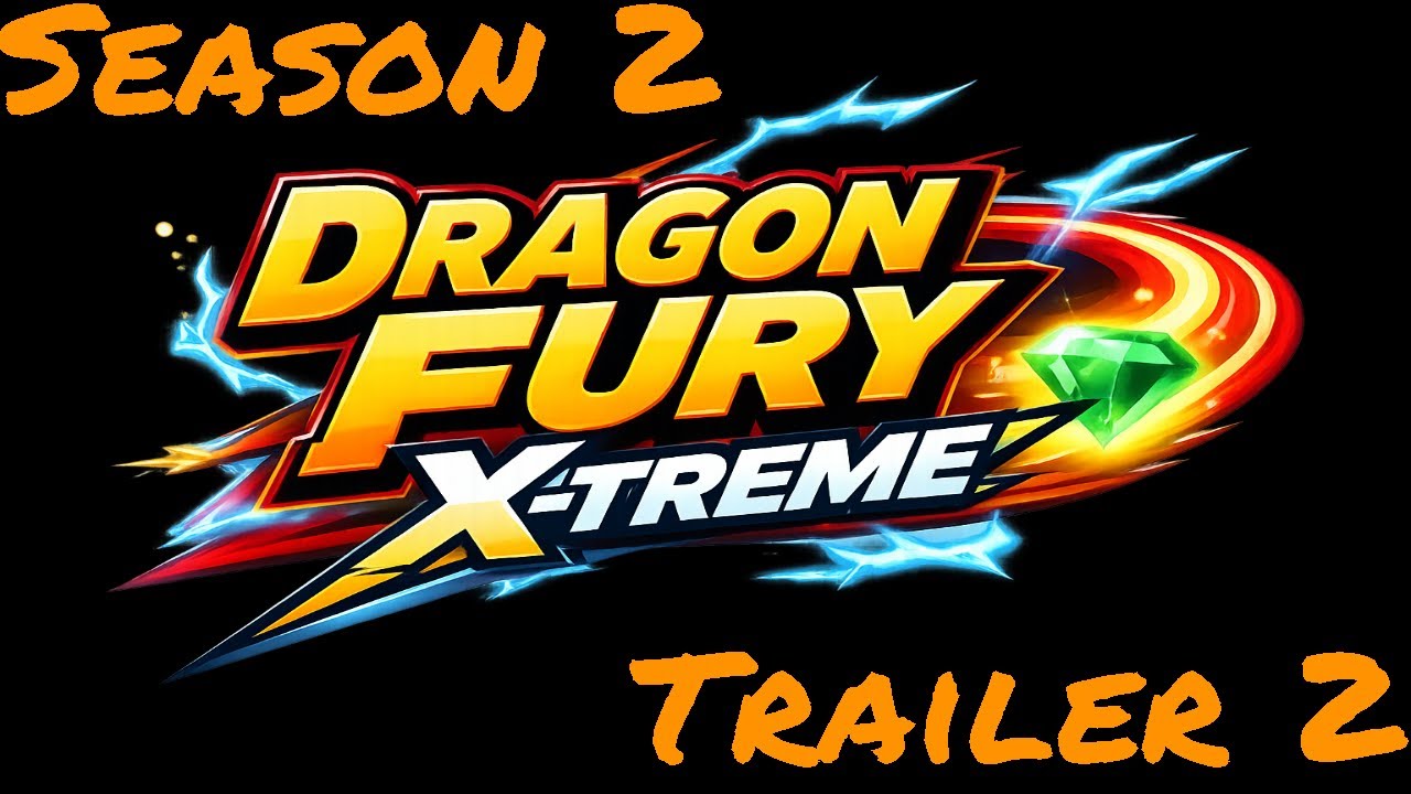 Dragon Fury X-Treme Season 2 Trailer 2