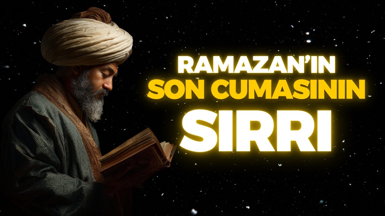 RAMAZANIN SON CUMASININ SIRRI BU GECEYE DİKKAT! KİMSE SENİ ANLAMIYORSA BİLMEN GEREKEN BİŞEY VAR..