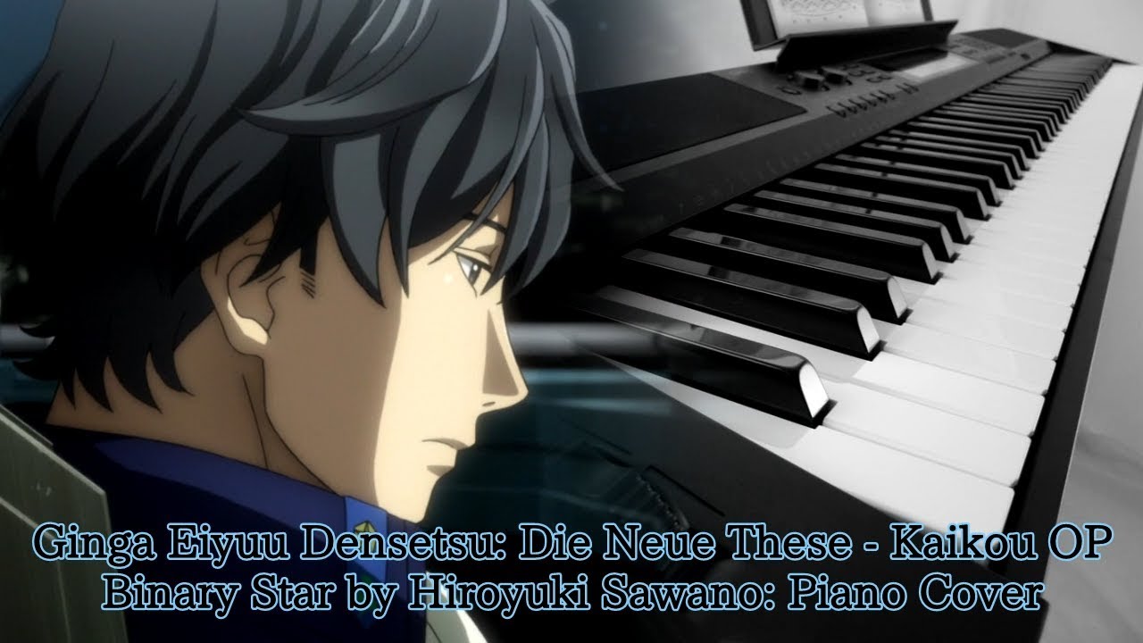 Legend of the Galactic Heroes: Die Neue These OP: Piano Cover - 