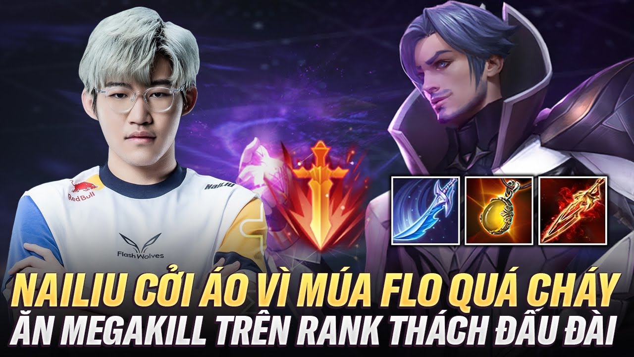 Nailiu Phải Cởi Áo Vì Múa Florentino Quá Cháy Ăn MegaKill Gánh Team Trên Rank Thách Đấu Đài