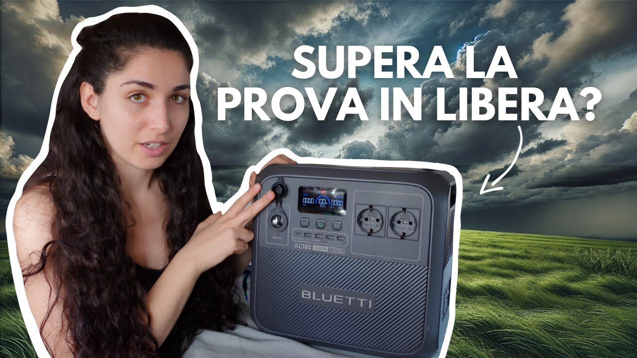 Testiamo in LIBERA la BLUETTI AC180 🔋🔆