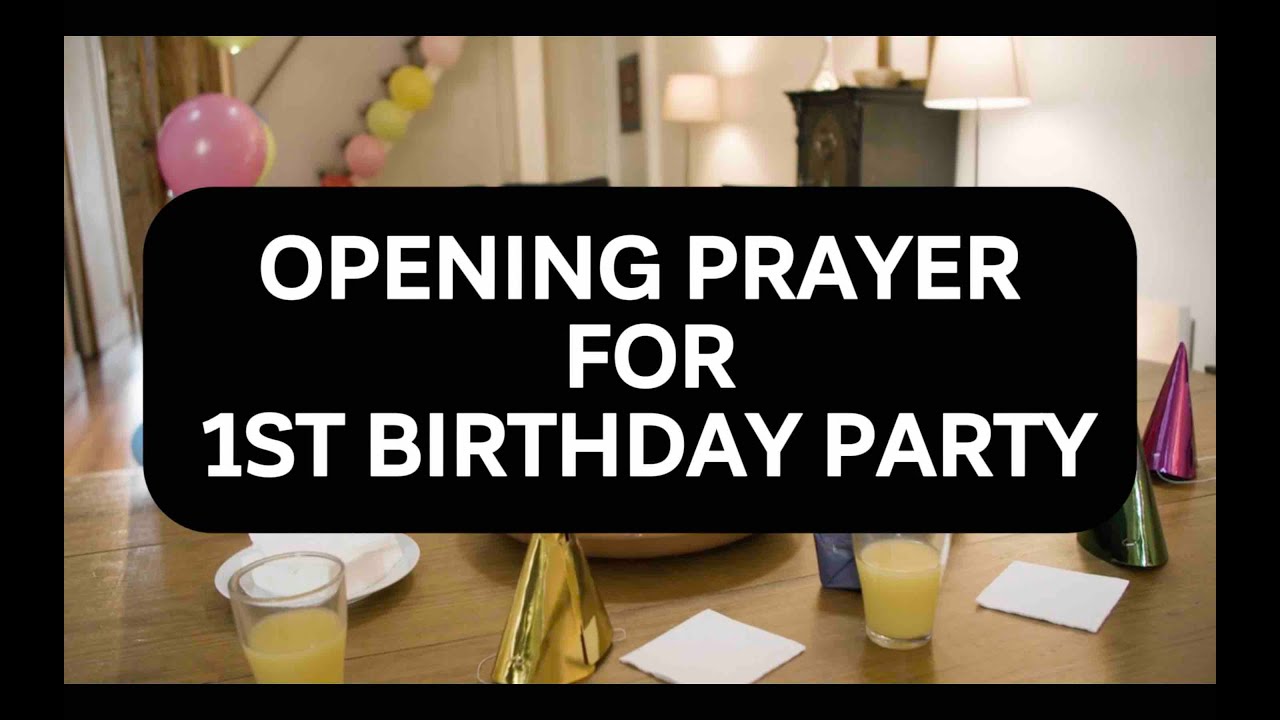 Opening Prayer for 1st Birthday Party