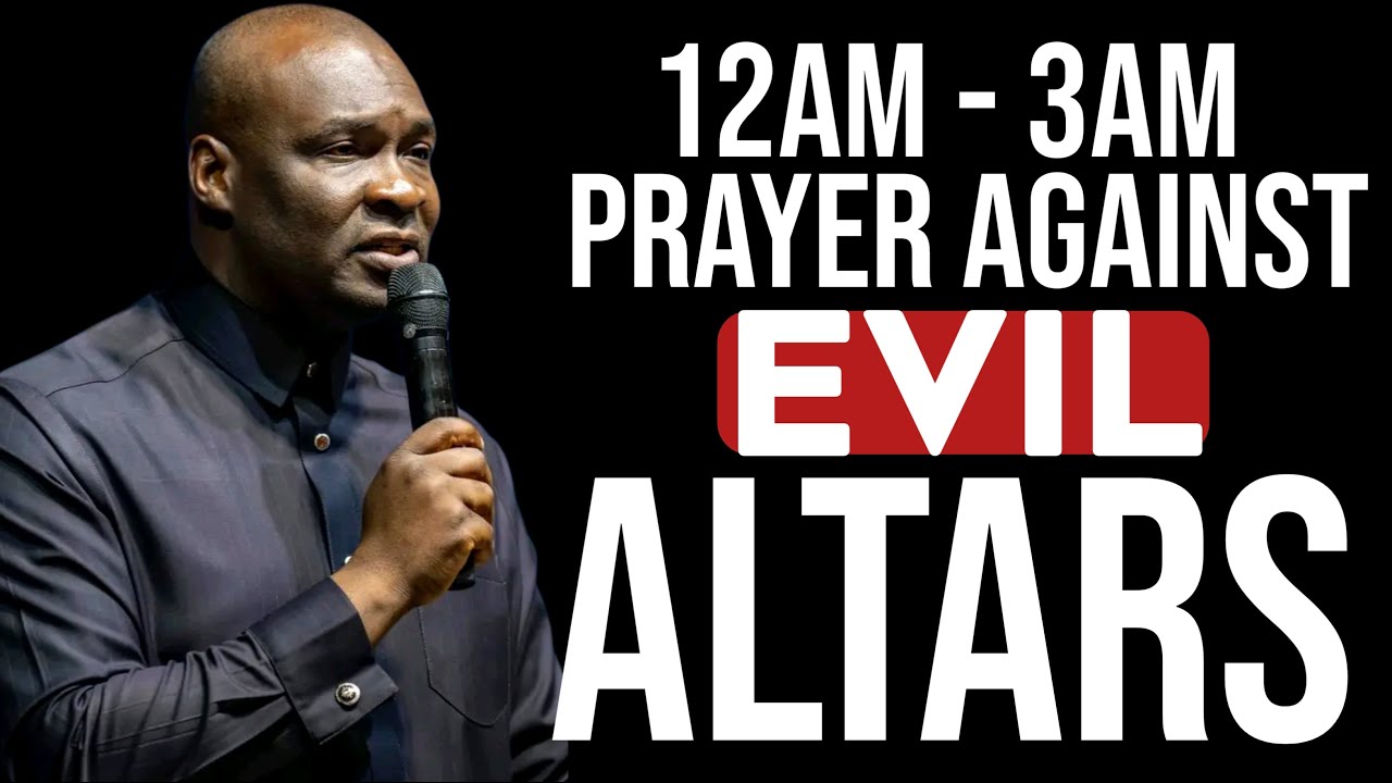 12AM – 3AM Prayer Against Evil Altars | Midnight Warfare Prayers | Apostle Joshua Selman