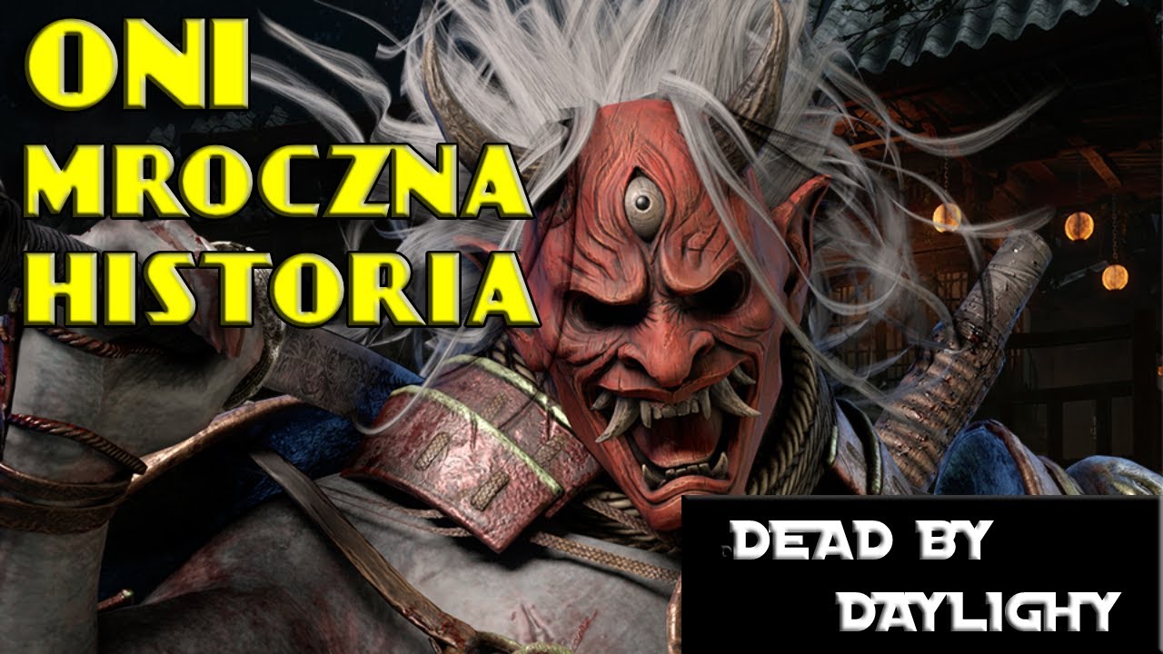Dead by Daylight ONI Mroczna Historia ( Lore ) PL