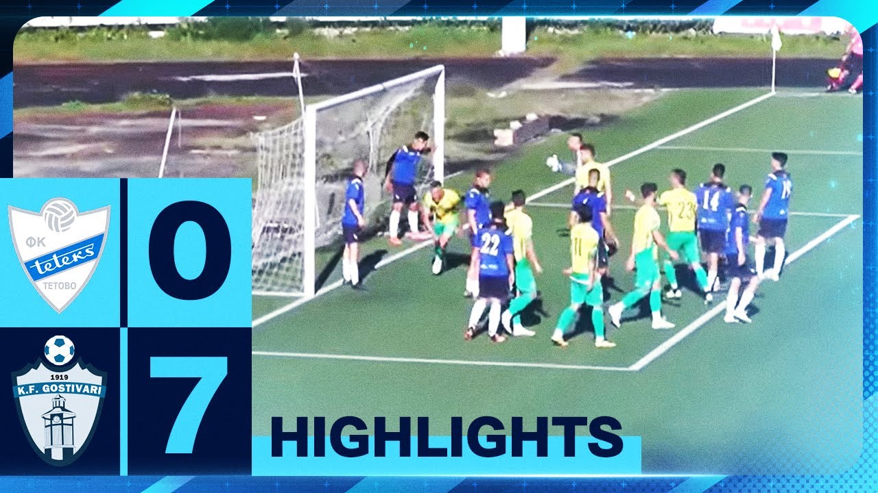 Teteks 0 - 7 KF GOSTIVARI (Match Highlights)