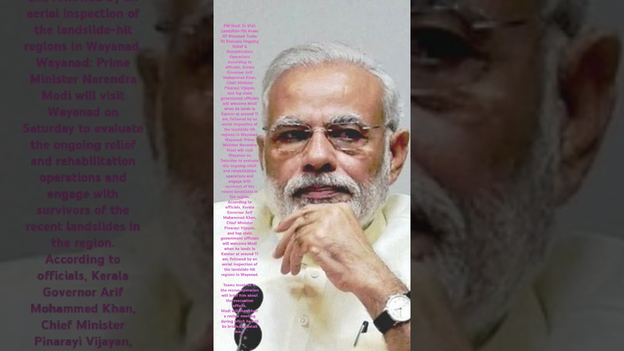 PM Modi To Visit Landslide-Hit Areas Of Wayanad Today To Evaluate Ongoing Relief & Rehabilitation