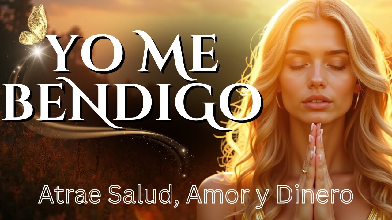 ✨ YO ME BENDIGO | Mantra Poderoso de Amor Propio y Abundancia 🌿