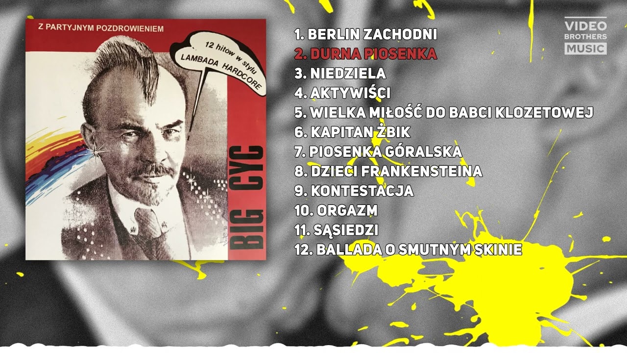 BIG CYC - Durna Piosenka | 2 - Z Partyjnym Pozdrowieniem (1990)