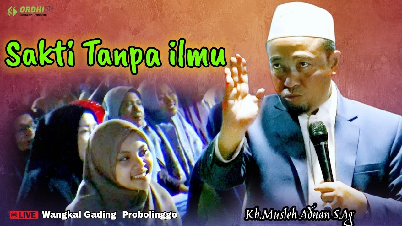 Sakteh Tanpa ilmu, Ceramah paling Super|| Kh.Musleh Adnan Terbaru 2025