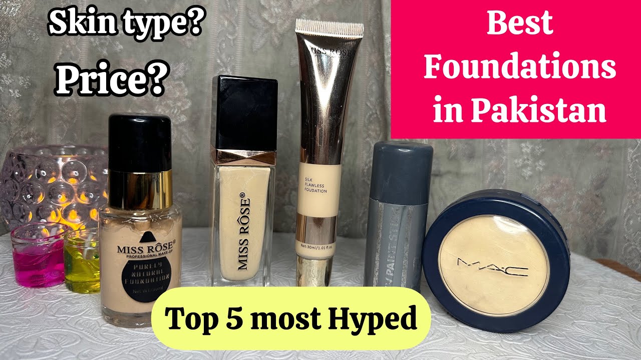 Top 5 Best foundations in Pakistan | full coverage foundation for oily dry skin