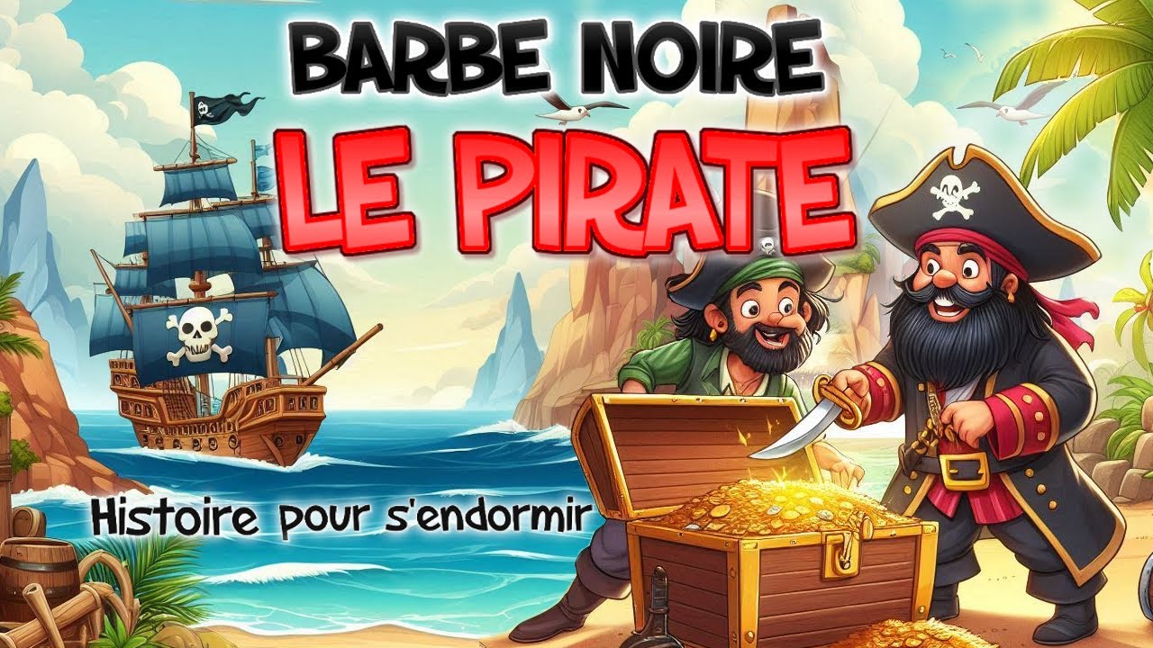 Les Aventures du Pirate Barbe Noire 🦜🏴&zwj;☠️ Histoire pour Enfants - Livre Audio
