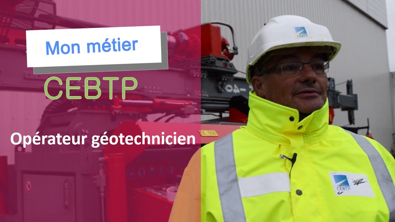 Mon M&eacute;tier CEBTP - Op&eacute;rateur g&eacute;otechnicien