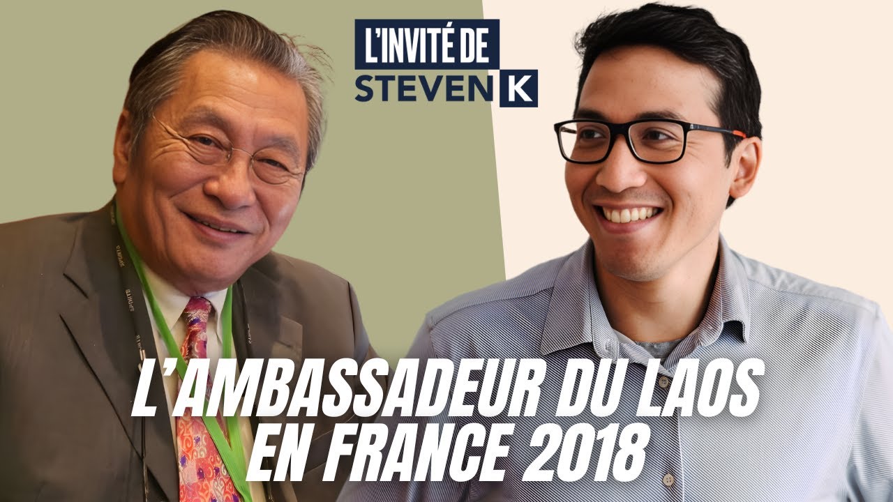 Steven K | Rencontre avec l'ambassadeur du Laos en France - Monsieur Yong Chanthalangsy