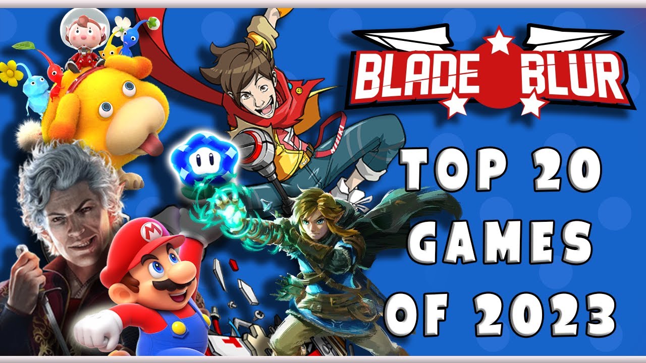 Top 20 Games of 2023 - BladeBlur