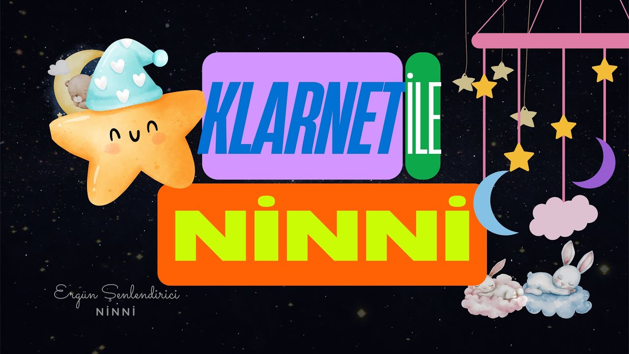 Ninni ''Klarnet ile 1 Saat'' (Uyusunda Büyüsün)
