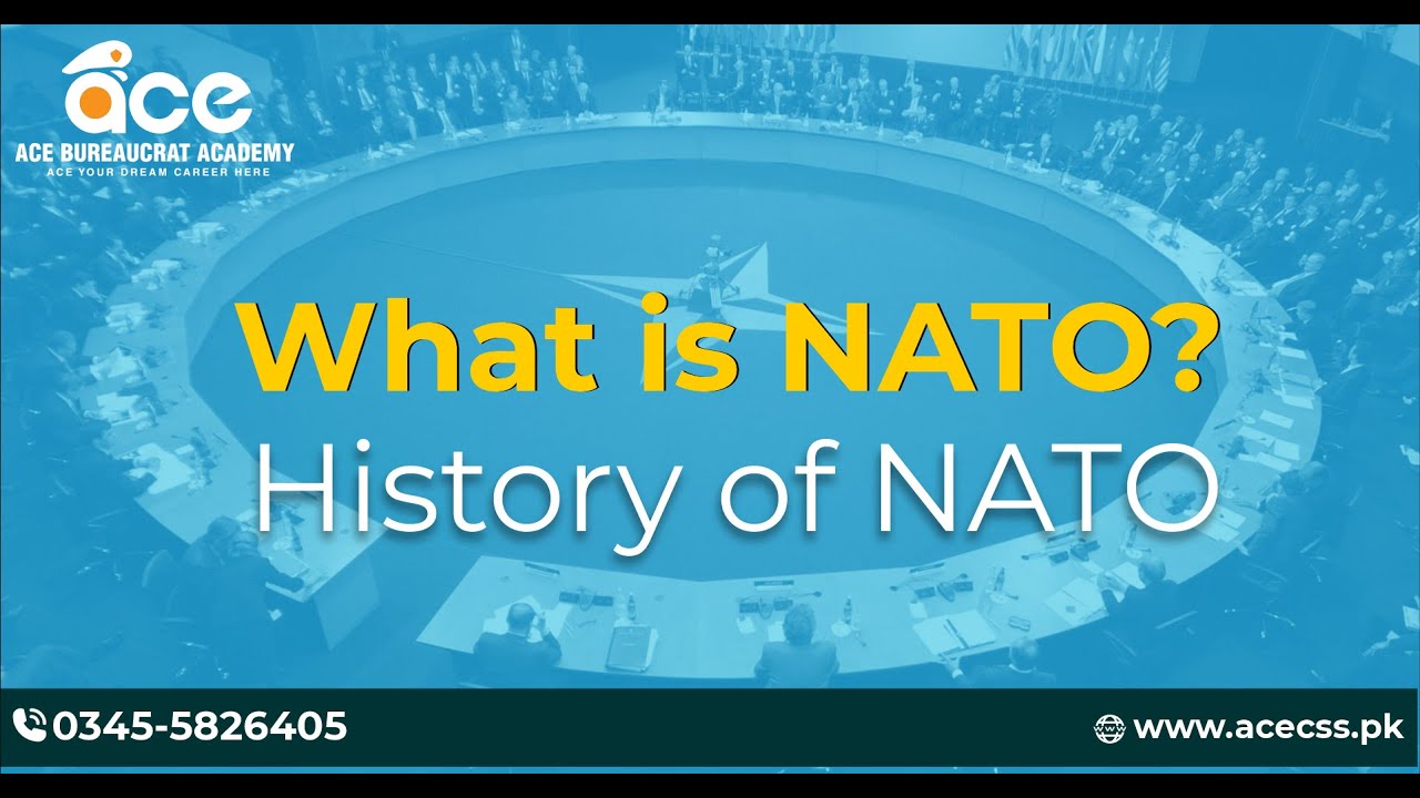 What is NATO?  | History of NATO | Current Affairs | Ace Bureaucrat Academy