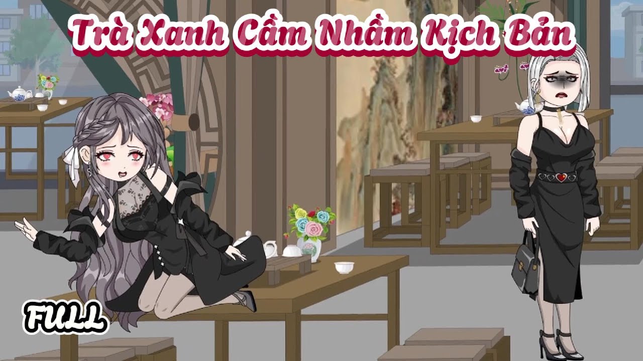 (Full) Trà Xanh Cầm Nhầm Kịch Bản | Cày phim đến Tết