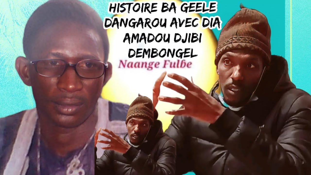 Histoire Ba Geele dangarou Par Amadou Djibi Dembogel Lewe Mauritanie