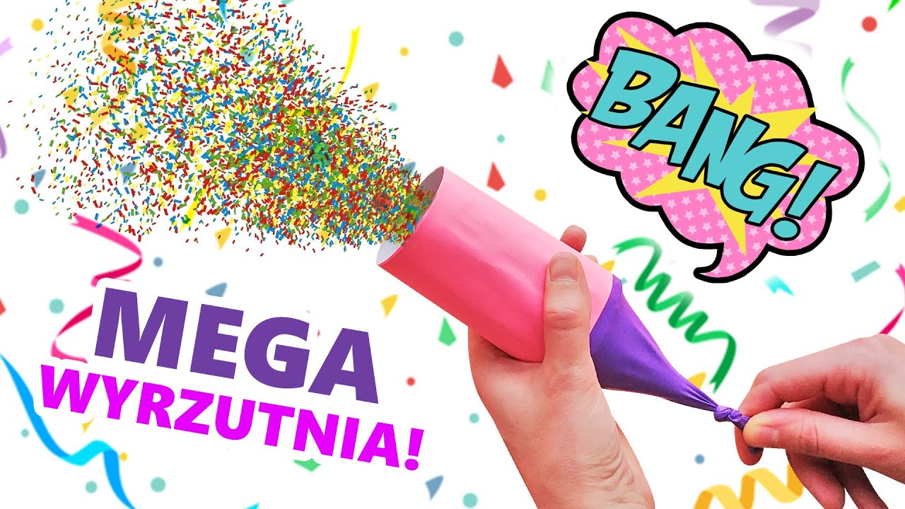 Wyrzutnia Konfetti - Jak Zrobić Wyrzutnię Z Konfetti 🎉