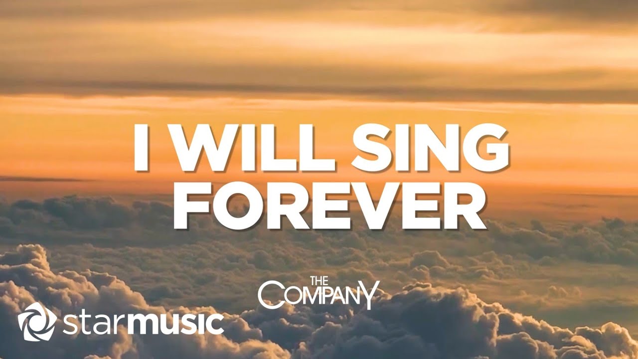 The CompanY - I Will Sing Forever (Lyrics)