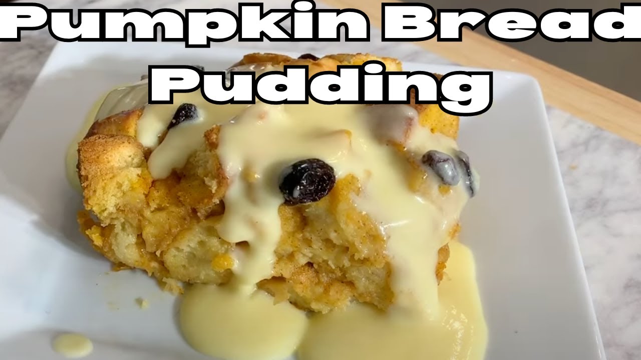 How To Make Pumpkin Bread Pudding With Vanilla Sauce