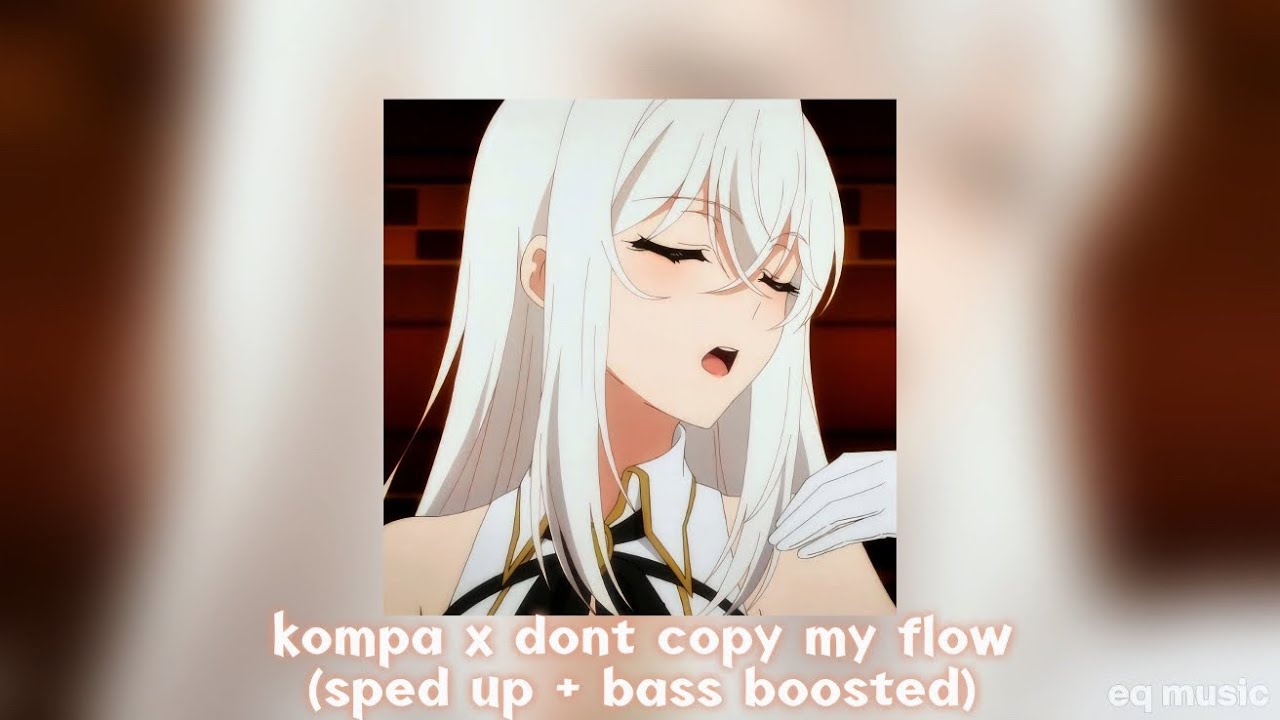kompa x don’t copy my flow 🤍 (sped up + bass boosted)