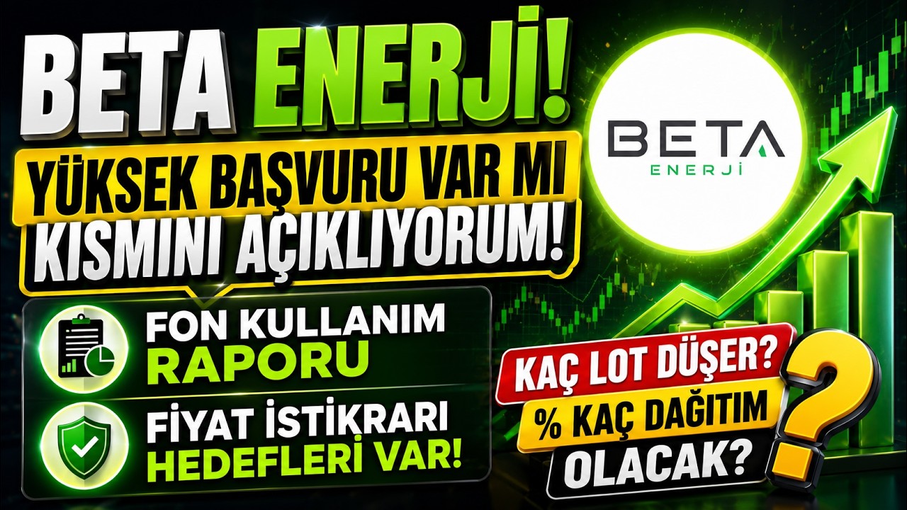 Beta Enerji Y&uuml;ksek Başvurulu Kısmını A&ccedil;ıklıyorum! Fon Kullanım Raporu ve Fiyat İstikrarı DETAYI!