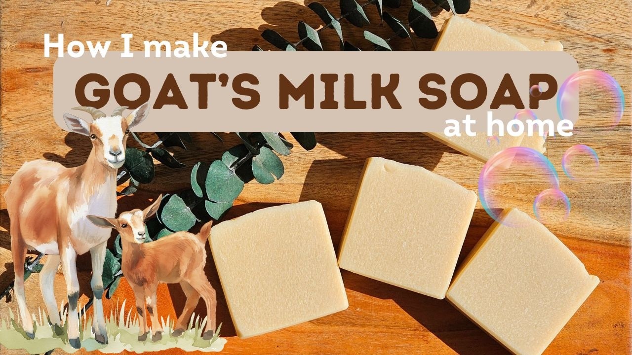 How to Make Goat Milk Soap: Step-by-Step Tutorial + Lather Test