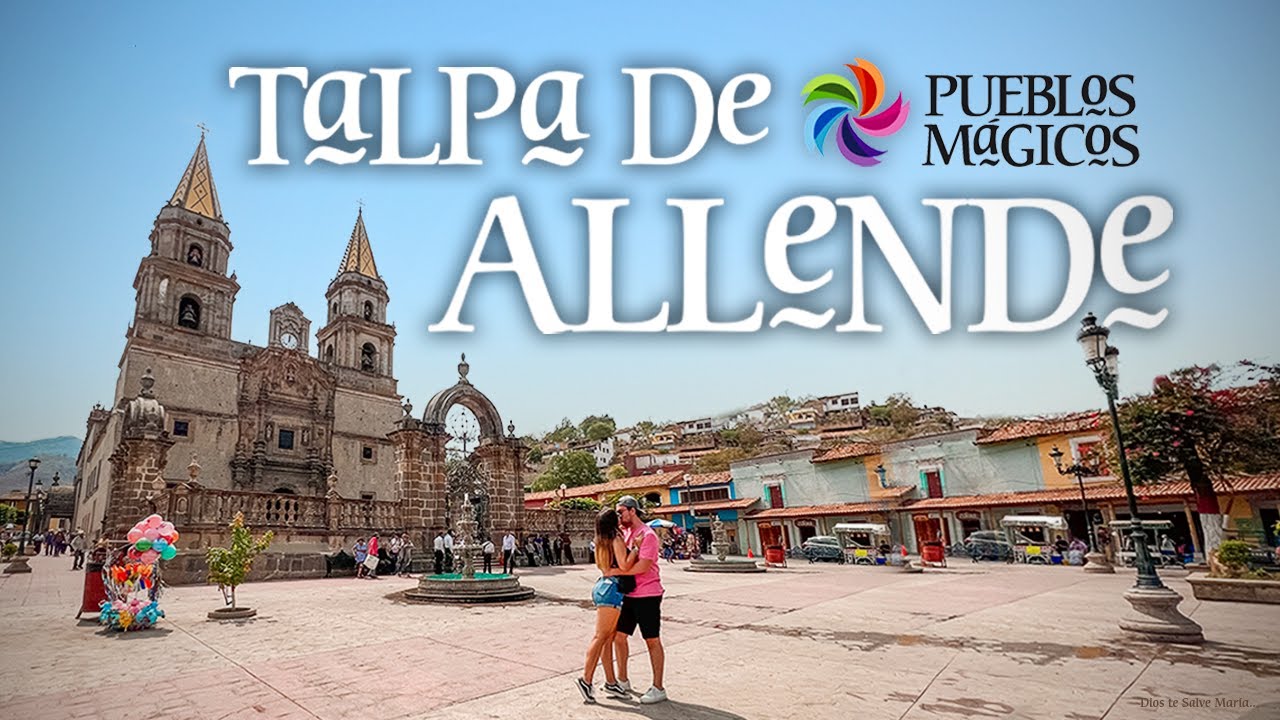 Talpa de Allende 🪅 ¡Joya escondida en Jalisco! | Pueblos mágicos | El mundo en Pareja