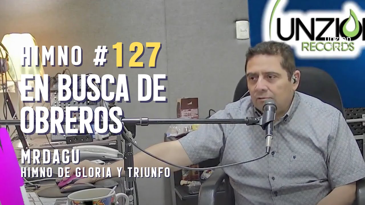 🎶 Himno 127 &ndash; En Busca de Obreros | Gloria y Triunfo | El Himn&oacute;logo (En Vivo) 🌾✝️🙌