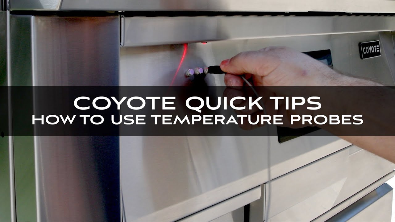 Coyote Quick Tips How To Use Temperature Probes with The Outdoors Chef