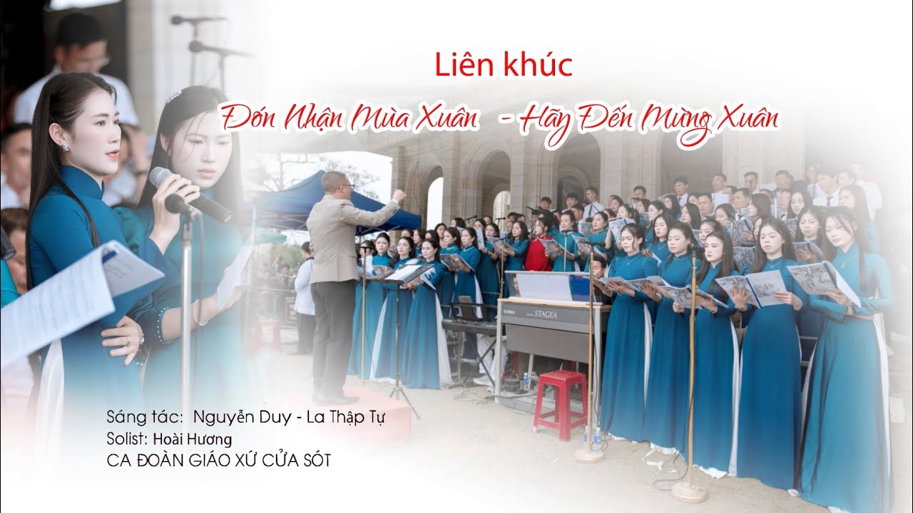 LK ĐÓN NHẬN MÙA XUÂN - HÃY ĐẾN MỪNG XUÂN | Nguyễn Duy - La Thập Tự | Ca Đoàn Giáo Xứ Cửa Sót