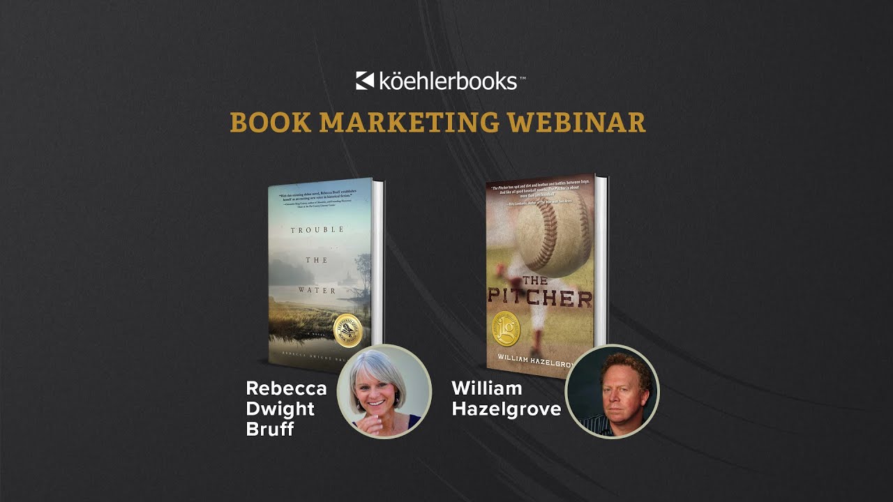 Book Marketing Webinar with Bestselling Authors Rebecca Dwight Bruff and William Hazelgrove