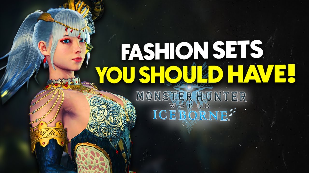 21 Fashion Sets You MUST HAVE - Best Community Sets - Monster Hunter World Iceborne