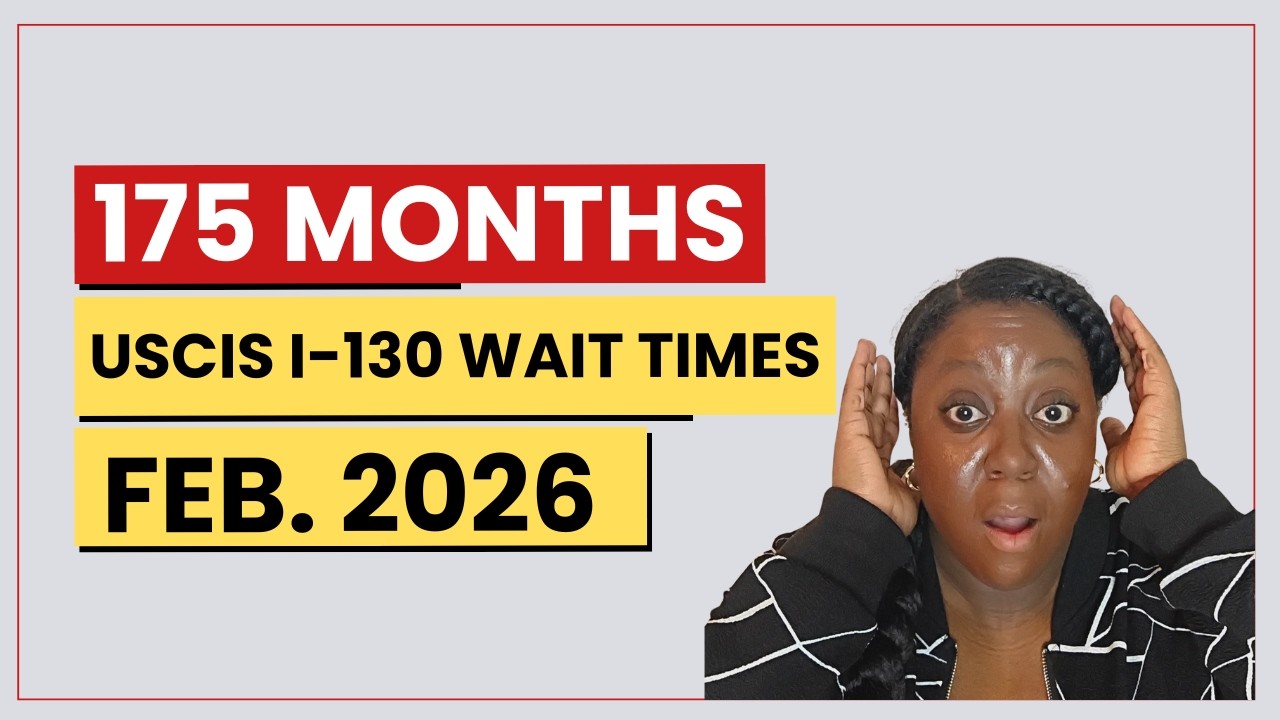 Обновление информации о сроках обработки заявлений I-130 в USCIS (февраль 2026 г.) — что изменило...
