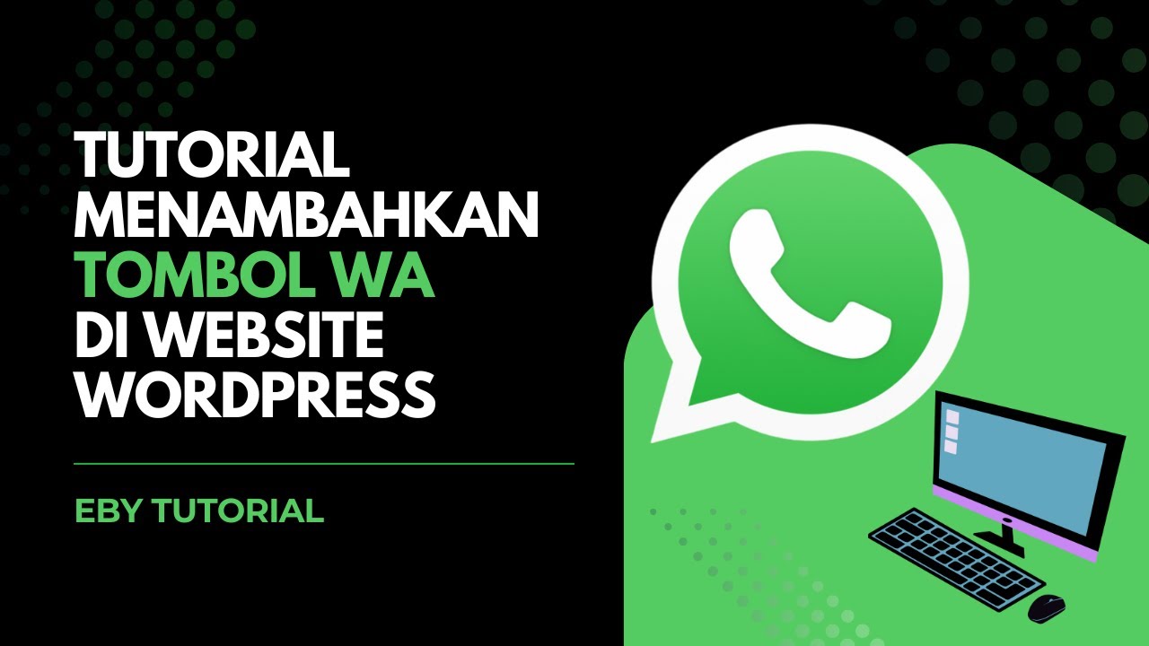 Cara Menambahkan Tombol WhatsApp di Website WordPress | Pakai Plugin (Mudah & Gratis)